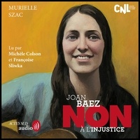 Murielle Szac et Michele Colson - Joan Baez : "Non à l'injustice".