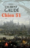 Laurent Gaudé - Chien 51.