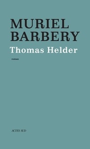 Muriel Barbery - Thomas Helder.
