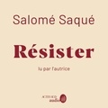 Salomé Saqué - Résister.