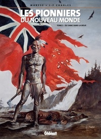 Jean-François Charles - Les Pionniers du nouveau monde - Tome 05 - Du Sang dans la boue.