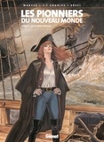  Ersel et Jean-François Charles - Les Pionniers du nouveau monde - Tome 13 - Les Chemins croches.