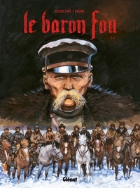 Michel Fauré et  Rodolphe - Le Baron Fou Tome 1.