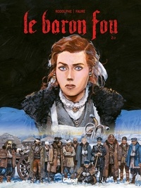 Michel Fauré et  Rodolphe - Le Baron Fou Tome 2.