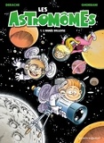 Jérôme Derache - Les Astromômes - Tome 01 - L'année bulleuse.