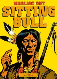  Marijac - Sitting Bull tome 1 - Patrimoine Glénat 81.