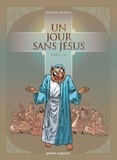 Nicolas Juncker - Un jour sans Jésus - Tome 01.