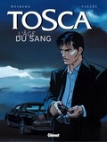 Stephen Desberg - Tosca - Tome 01 - L'Age du sang.