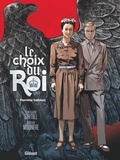 Jean-Claude Bartoll - Le Choix du Roi - Tome 01 - Première trahison.