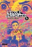 Kazuo Umezu (Umezz) - L'École emportée - Tome 06.