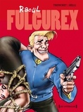 Didier Tronchet - Raoul Fulgurex - Intégrale Tomes 01 à 03.