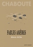 Christophe Chabouté - Fables amères - Tome 02 - Détails futiles.