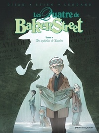 Jean-Blaise Djian - Les Quatre de Baker Street - Tome 04 - Les Orphelins de Londres.
