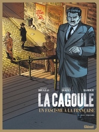 Vincent Brugeas - La Cagoule - Tome 01 - Bouc émissaire.