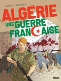 Philippe Richelle - Algérie, une guerre française - Tome 02 - L'Escalade fatale.