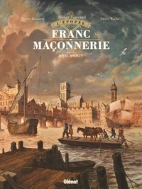 Pierre Boisserie - L'Épopée de la franc-maçonnerie - Tome 04 - Royal Society.