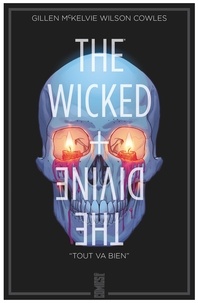 Kieron Gillen - The Wicked + The Divine - Tome 09 - Tout va bien.