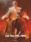 Alejandro Jodorowsky - Les Fils d'El Topo - Tome 03 - AbelCaïn.