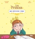 Katherine Quénot - Les princes aussi détestent l'école.