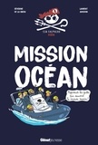 Séverine De La Croix - Mission océan - Apprends les gestes qui sauvent le monde marin !.