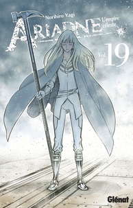 Norihiro Yagi - Ariadne l'empire céleste - Tome 19.