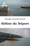 Monique Fournier-Laurent - Hélène du tréport.