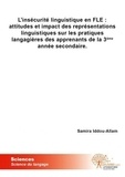 Samira Iddou-Allam - L'insécurité linguistique en FLE : attitudes et impact des représentations linguistiques sur les pratiques langagières des apprenants de la 3ème année secondaire.