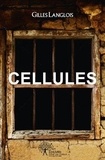 Gilles Langlois - Cellules.