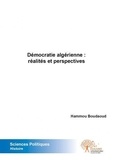 Hammou Boudaoud - Démocratie algérienne : réalités et perspectives.
