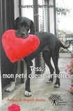 Laurence Bertholet - Tess, mon petit coeur sur pattes.