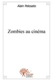 Alain Pelosato - Zombies au cinéma.