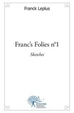 Franck Leplus - Franc's folies 1 : Franc's folies n°1 - Sketches.