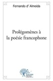 Almeida fernando D' - Prolégomènes à la poésie francophone.