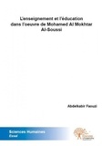 Abdelkabir Faouzi - L'enseignement et l'éducation dans l'oeuvre de mohamed al mokhtar al soussi.
