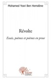 Hemdène mohamed yosri Ben - Révolte - Essais, poèmes et poèmes en prose.