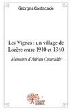 Georges Costecalde - Les vignes : un village de lozère entre 1910 et 1940. - Mémoires d'Adrien Costecalde.