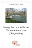 Claude Bouyer - Navigation sur le fleuve charente en amont d'angoulême.