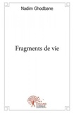 Nadim Ghodbane - Fragments de vie.