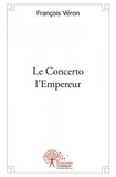 François Véron - Le concerto l'empereur.