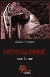 Sylvain Berniere - Hémoglobine sur lame.