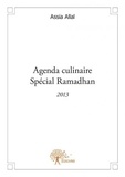 Assia Allal - Agenda culinaire spécial ramadhan 2013.