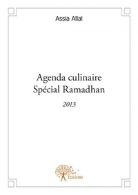 Assia Allal - Agenda culinaire spécial ramadhan 2013.