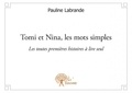 Pauline Labrande - Tomi et nina, les mots simples - Les toutes premières histoires à lire seul.