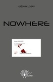 Grégory Leveau - Nowhere - Roman.