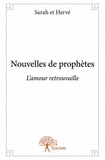 Hervé sarah Et - Nouvelles de prophètes - L'amour retrouvaille.