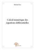 Michel Ker - Calcul numérique des équations différentielles.