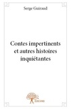 Serge Guiraud - Contes impertinents et autres histoires inquiétantes.