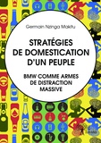 Germain Nzinga Makitu - Stratégies de domestication d'un peuple - BMW comme armes de distraction massive.