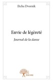 Etcha Dvornik - Envie de légèreté - Journal de la danse.