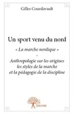 Gilles Courdavault - Un sport venu du nord - « La marche nordique » - Anthropologie sur les origines les styles de la marche et la pédagogie de la discipline.